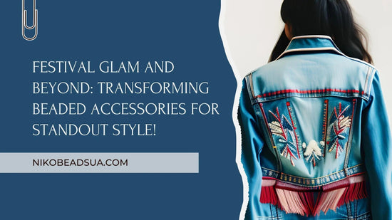 Festival Glam and Beyond - NikoBeadsUA