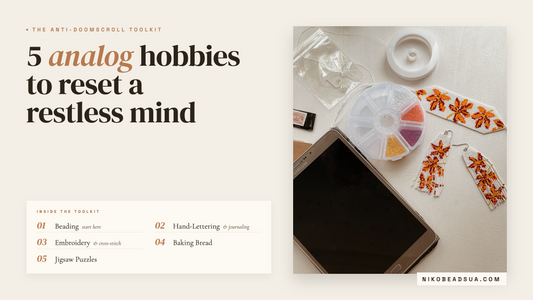 The Anti-Doomscroll Toolkit: 5 Analog Hobbies to Reset a Restless Mind NikoBeadsUA