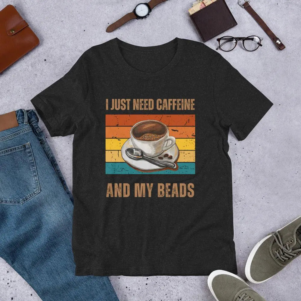 "I Just Need Caffeine and My Beads" Retro Unisex T-Shirt - NikoBeadsUA